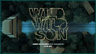 Armin van Buuren feat. Sam Martin - Wild Wild Son (Extended Club Mix)