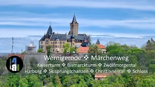 Harz, Rundwanderung Wernigerode, Märchenweg, Kaiserturm, Bismarckturm, Wildpark, Schloss, Altstadt