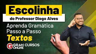 Escolinha do Professor Diogo Alves #60:Textos