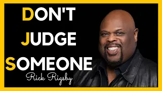 Don't judge someone : Rick Rigsby #MindsetMatters #Shorts