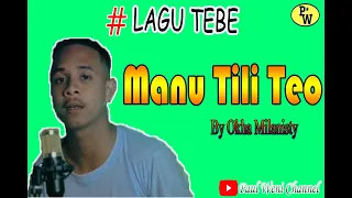 Lagu Tebe Terbaru 2021 - Manu Tili Teo - By Okha Milanisty