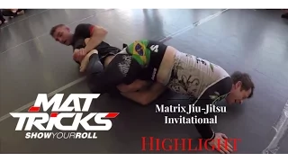 Matrix Jiu-Jitsu Invitational Tournament Highlight Video