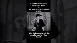 THE TAMING OF THE SHREW (1929)! #douglasfairbanks #moviestars #movie #classicfilm #marypickford
