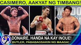 Hala! Casimero, aakyat ng timbang! Donaire, handa na ang game plan para talunin si Inoue!//Kwento