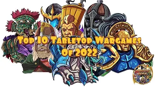 Top 10 Tabletop Miniature Games of 2022!