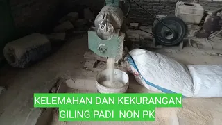 Kelemahan Giling Padi Tanpa Pecah Kulit, Non PK