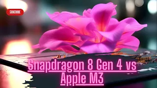 Snapdragon 8 Gen 4 vs Apple M3: Кто победит в битве процессоров? Тесты и сравнения