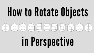 How to Rotate Objects in Perspective