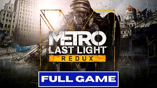 METRO LAST LIGHT FULL GAME WALKTHROUGH (NO COMMENTARY) 4K 60FPS