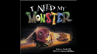 I Need My Monster - Written by Amanda Noll, Illustrated by Howard McWilliam