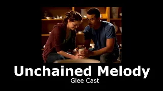 Glee Cast - Unchained Melody (slowed + reverb)