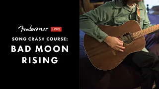 Song Crash Course: "Bad Moon Rising" by Creedence Clearwater Revival | Fender Play LIVE | Fender