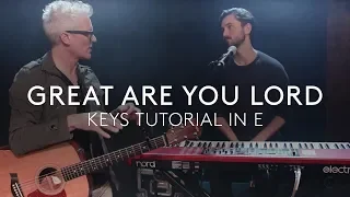 Great Are You Lord - Keys Tutorial In the Key of E