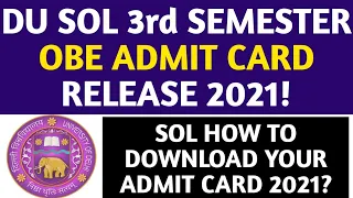 DU SOL OBE 3rd SEMESTER ADMIT CARD RELEASE 2021! DU SOL OBE HOW TO DOWNLOAD YOUR ADMIT CARD 2021?