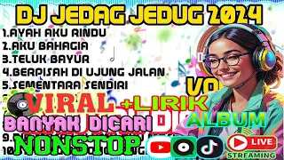 DJ JEDAG JEDUG 2024 #AYAH AKU RINDU #breakbeat2024