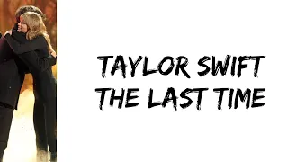 Taylor Swift - The last time (feat. Gary Lightbody) (lyrics)