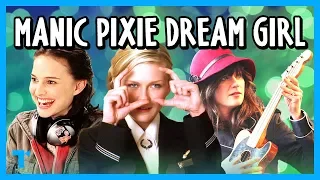 The Manic Pixie Dream Girl Trope, Explained