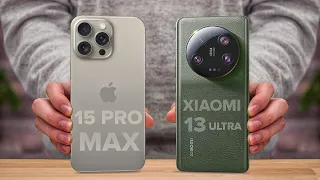 iPhone 15 Pro Max Vs Xiaomi 13 Ultra