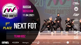 NEXT FOT - 1st PLACE | TEAM KIDZ | MOVE FORWARD DANCE CONTEST 2021