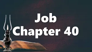 The Book of Job Chapter 40 - New King James Version (NKJV) - Audio Bible