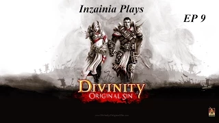 Inzainia Plays: Divinity Original Sin EP 9 (Cyseal Warehouse)