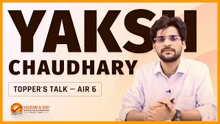 Topper's Talk by Yaksh Choudhary AIR 06 | Vajiram & Ravi