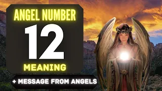Angel Number 12: The Deeper Spiritual Meaning Behind Seeing 12