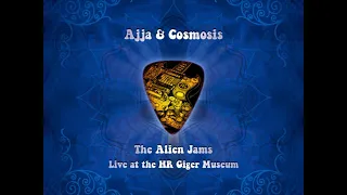 Ajja And Cosmosis - The Alien Jams - Art Fusion Experiment (HR Giger Museum)