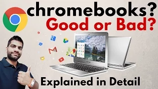 What are Chromebooks? Good or Bad? Explained in Detail