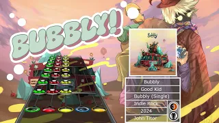 Bubbly - Good Kid: Clone Hero Chart