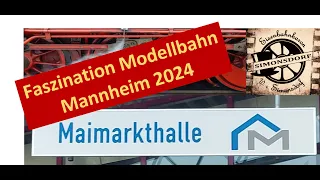 Faszination Modellbahn Mannheim2024 ... ein kleiner Rundgang vom Eisenbahnbaron