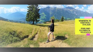 Wandern in Südtirol/Italien im Meraner Land. Von Rabland nach Aschbach dann zum Vigiljoch.