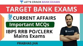 Important Current Affairs | MCQs | Target IBPS/RRB/SBI PO/Clerk 2020/21 | Prabhas Kumar
