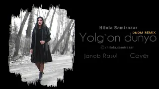 Hilola Samirazar - Yolg`on dunyo (DNDM Remix) Janob Rasul