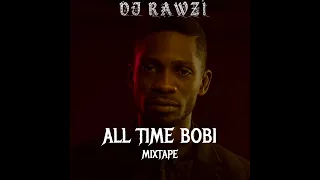 H.E BOBI WINE GREATEST OF ALL TIME NONSTOP BY DJ RAWZI | LATEST UGANDAN 2021 MIX |