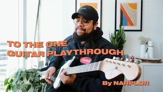 To The One - UPPERROOM // Guitar Playthrough by NARPLDR