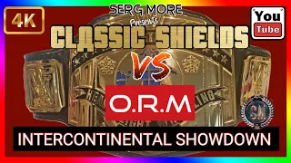 THE INTERCONTINENTAL SHOWDOWN : CLASSIC SHIELDS VS ORM