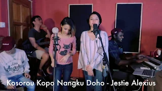 Kosorou Kopo Nangku Doho - Jestie Alexius (Cover by Nera & Sarma)