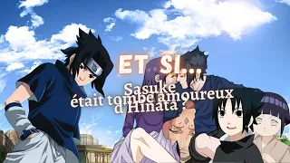 ET SI... Sasuke était tombé amoureux d'Hinata ?