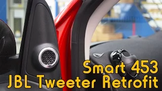 Smart 453 ForTwo JBL Tweeter Retrofit