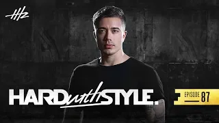 Headhunterz - HARD with STYLE Episode 87