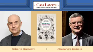 Casa Laterza: Roberto Bizzocchi dialoga con Alessandro Barbero su 'Romanzo popolare'