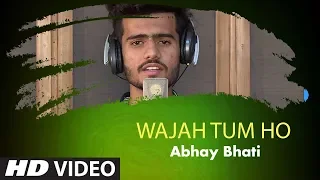 Wajah Tum Ho | Hate Story 3 | Cover Song By Abhay Bhati  | T-Series StageWorks