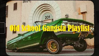 Old School Gangsta Playlist | West Coast Classics | G-Funk