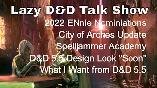 2022 Ennies, Spelljammer Academy, Roll20 / DriveThruRPG Merger, D&D 5.5 – Lazy D&D Talk Show