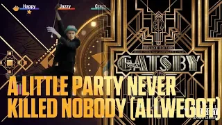 Just Dance 2019 - A Little Party Never Killed Nobody (All We Got) - Fanmade Gameplay