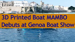 3D Printed Fiberglass Boat MAMBO Debuts at Genoa Boat Show