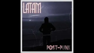 POST-PUNK LATINO (2024) /México, Guatemala, Argentina /  #postpunk #postpunkmusic #newwave