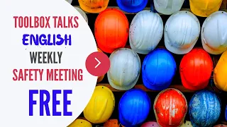 Weekly Safety Meeting - Introduction - Toolbox Talk Meeting Topics