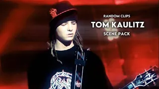 Tom kaulitz scenepack || random clips || no creds needed